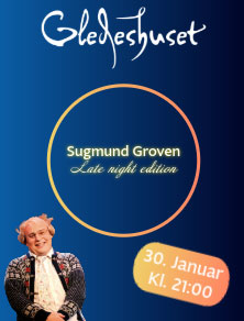 Late night med Sugmund Groven